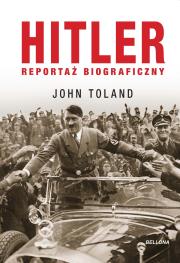 Hitler. Reportaż biograficzny. Autor: John Toland. Dadada.pl Okładka książki Hitler. Reportaż biograficzny