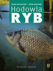 Hodowla ryb Wyd. III. Autor: Franz Geldhauser, Peter Gerstner. Dadada.pl Okładka książki Hodowla ryb Wyd. III