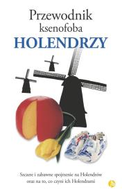 Holendrzy. Przewodnik ksenofoba wyd. 2024. Autor: Rodney Bolt. Dadada.pl Okładka książki Holendrzy. Przewodnik ksenofoba wyd. 2024