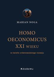 Okładka książki Homo oeconomicus XXI wieku w świetle zrównoważonego rozwoju