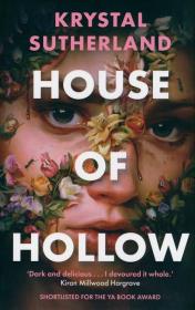 HOUSE OF HOLLOW. Autor: Krystal Sutherland. Dadada.pl Okładka książki HOUSE OF HOLLOW