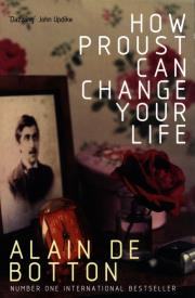 How Proust Can Change Your Life. Autor: De Botton Alain. Dadada.pl Okładka książki How Proust Can Change Your Life