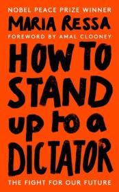 How to Stand Up to a Dictator. Autor: Ressa Maria. Dadada.pl Okładka książki How to Stand Up to a Dictator