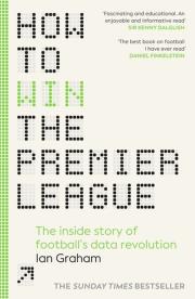 How to Win the Premier League. Autor: Graham, Ian. Dadada.pl Okładka książki How to Win the Premier League