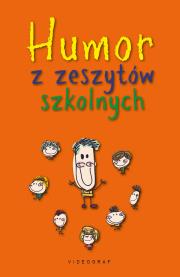 Humor z zeszytów szkolnych. Autor: Przemysław Słowiński. Dadada.pl Okładka książki Humor z zeszytów szkolnych
