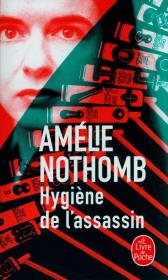 Hygiène de l'assassin. Autor: Nothomb Amelie. Dadada.pl Okładka książki Hygiène de l'assassin