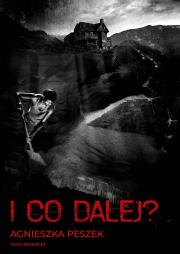 I co dalej?. Autor: Peszek Agnieszka. Dadada.pl Okładka książki I co dalej?