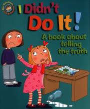 Okładka książki I Didn't Do It! A book about telling the truth