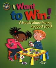 Okładka książki I Want to Win! A book about being a good sport