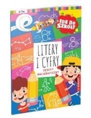 Idę do szkoły. Litery i cyfry. Zeszyt kaligraficz. Autor:   Praca zbiorowa. Dadada.pl Okładka książki Idę do szkoły. Litery i cyfry. Zeszyt kaligraficz