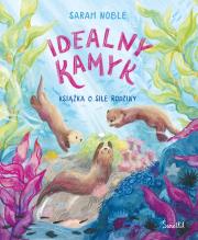 Okładka książki Idealny kamyk. Książka o sile rodziny