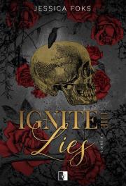 Ignite the Lies. Autor: Jessica Foks. Dadada.pl Okładka książki Ignite the Lies