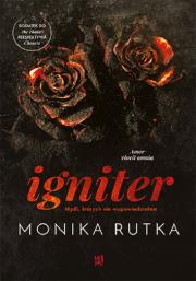 Igniter. Myśli, których nie wypowiedziałem. Autor: Monika Rutka. Dadada.pl Okładka książki Igniter. Myśli, których nie wypowiedziałem