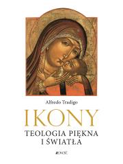 Ikony i oblicza Wschodu. Teologia piękna i światła. Autor: Tradigo Alfredo, Stopa Krzysztof. Dadada.pl Okładka książki Ikony i oblicza Wschodu. Teologia piękna i światła