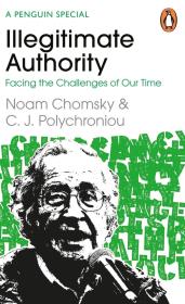 Illegitimate Authority. Autor: Noam Chomsky, Polychroniou	 C. J.. Dadada.pl Okładka książki Illegitimate Authority