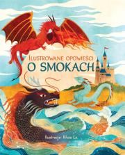 Okładka książki Ilustrowane opowieści o smokach