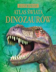 Okładka książki Ilustrowany atlas świata dinozaurów