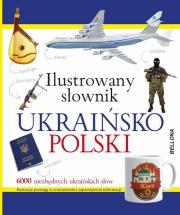 Ilustrowany słownik ukraińsko-polski. Autor:   Praca zbiorowa. Dadada.pl Okładka książki Ilustrowany słownik ukraińsko-polski