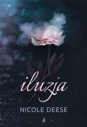 Iluzja. Autor: Nicole Deese. Dadada.pl Okładka książki Iluzja