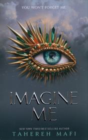 Imagine Me. Autor: Tahereh Mafi. Dadada.pl Okładka książki Imagine Me