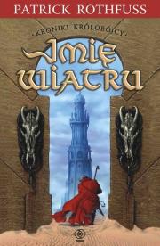 Imię wiatru. Kroniki królobójcy T.1. Autor: Patrick Rothfuss. Dadada.pl Okładka książki Imię wiatru. Kroniki królobójcy T.1