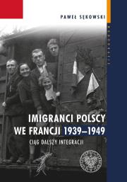 Okładka książki Imigranci polscy we Francji 1939-1949