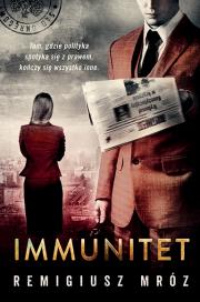 Immunitet Joanna Chyłka Tom 4. Autor: Remigiusz Mróz. Dadada.pl Okładka książki Immunitet Joanna Chyłka Tom 4