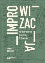 Okładka książki Improwizacja w literaturze polskiej XX wieku