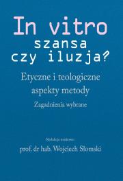 In vitro - szansa czy iluzja?. Autor: Słomski Wojciech. Dadada.pl Okładka książki In vitro - szansa czy iluzja?