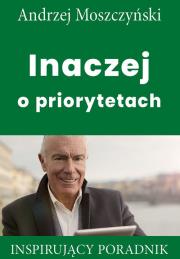 Inaczej o priorytetach. Autor: Andrzej Moszczyński. Dadada.pl Okładka książki Inaczej o priorytetach