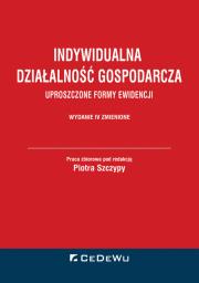 Indywidualna działalność gospodarcza w.4. Autor: Szczypa Piotr. Dadada.pl Okładka książki Indywidualna działalność gospodarcza w.4
