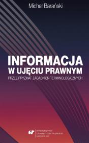 Informacja w ujęciu prawnym przez pryzmat.... Autor: MICHAŁ BARAŃSKI. Dadada.pl Okładka książki Informacja w ujęciu prawnym przez pryzmat...