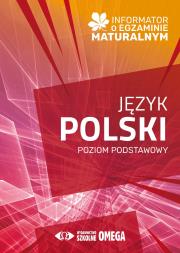 Okładka książki Informator o egzaminie maturalnym z języka polskiego od roku szkolnego 2024/2025 poziom podstawowy