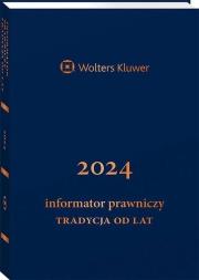 Okładka książki Informator Prawniczy 2024 Tradycja od lat B6