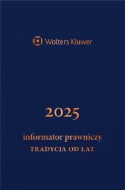 Okładka książki Informator Prawniczy 2025 Tradycja od lat granat