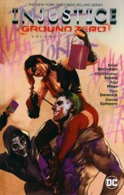 Injustice Ground Zero Vol. 1. Autor: Sebela Chris. Dadada.pl Okładka książki Injustice Ground Zero Vol. 1