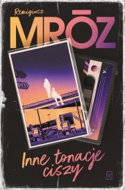 Inne tonacje ciszy. Autor: Remigiusz Mróz. Dadada.pl Okładka książki Inne tonacje ciszy