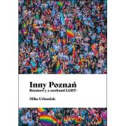 Inny Poznań. Rozmowy z osobami LGBT+. Autor: Urbaniak Mike. Dadada.pl Okładka książki Inny Poznań. Rozmowy z osobami LGBT+