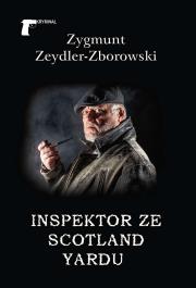 Inspektor ze Scotland Yardu. Autor: Zeydler-Zborowski Zygmunt. Dadada.pl Okładka książki Inspektor ze Scotland Yardu