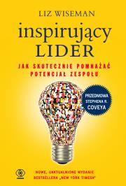 Inspirujący lider. Jak skutecznie pomnażać potencjał zespołu. Autor: Liz Wiseman. Dadada.pl Okładka książki Inspirujący lider. Jak skutecznie pomnażać potencjał zespołu