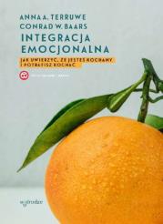 Integracja emocjonalna jak uwierzyć że jesteś kochany i potrafisz kochać wyd. 2023. Autor: Anna A. Terruwe, Conrad W. Baars. Dadada.pl Okładka książki Integracja emocjonalna jak uwierzyć że jesteś kochany i potrafisz kochać wyd. 2023