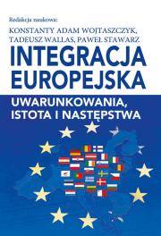 Integracja europejska. Autor: Konstanty Adam Wojtaszczyk, Wallas Tadeusz, Paweł. Dadada.pl Okładka książki Integracja europejska
