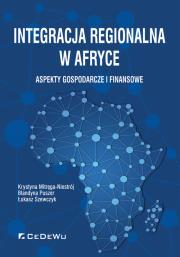 Integracja regionalna w Afryce. Aspekty gospd. .... Autor: Mitręga-Niestrój Krystyna, Puszer Blandyna. Dadada.pl Okładka książki Integracja regionalna w Afryce. Aspekty gospd. ...