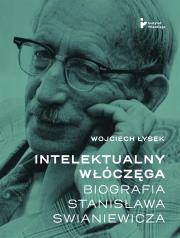 Okładka książki Intelektualny włóczęga. Biografia Stanisława Swian