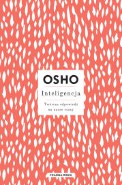 Inteligencja. Twórcza odpowiedź na nasze czasy wyd. 2023. Autor: Osho. Dadada.pl Okładka książki Inteligencja. Twórcza odpowiedź na nasze czasy wyd. 2023