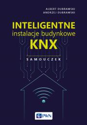 Okładka książki Inteligentne instalacje budynkowe KNX. Samouczek
