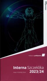 Interna Szczeklika 2023/24. Mały podręcznik. Autor: Piotr Gajewski, Jaeschke Roman. Dadada.pl Okładka książki Interna Szczeklika 2023/24. Mały podręcznik