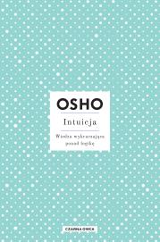 Intuicja. Autor: OSHO OSHO. Dadada.pl Okładka książki Intuicja