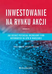 Inwestowanie na rynku akcji. Jak ocenić potencjał rozwojowy spółek notowanych na GPW w Warszawie (wy. Autor: Tomasz Nawrocki, Bartłomiej Jabłoński. Dadada.pl Okładka książki Inwestowanie na rynku akcji. Jak ocenić potencjał rozwojowy spółek notowanych na GPW w Warszawie (wy
