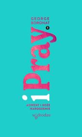 iPray. Adwent i Boże Narodzenie. Autor: George Boronat. Dadada.pl Okładka książki iPray. Adwent i Boże Narodzenie
